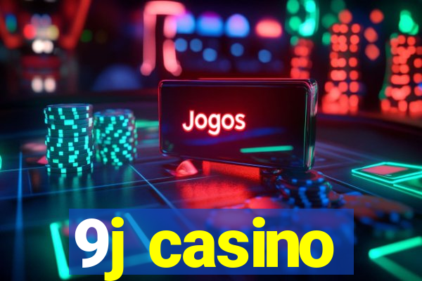 9j casino